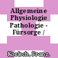 Allgemeine Physiologie Pathologie - Fürsorge /