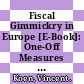 Fiscal Gimmickry in Europe [E-Book]: One-Off Measures and Creative Accounting /