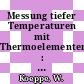 Messung tiefer Temperaturen mit Thermoelementen : Chromel gegen Gold-Eisen /