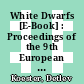 White Dwarfs [E-Book] : Proceedings of the 9th European Workshop on White Dwarfs Held at Kiel, Germany, 29 August – 1 September 1994 /