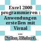 Excel 2000 programmieren : Anwendungen erstellen mit Visual Basic für Applikationen /