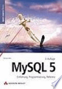 MySQL : Einführung, Programmierung, Referenz /