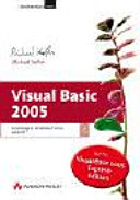 Visual Basic 2005 : Grundlagen, Windows.Forms, ADO.NET /