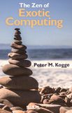 The Zen of exotic computing /