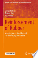 Reinforcement of Rubber [E-Book] : Visualization of Nanofiller and the Reinforcing Mechanism /