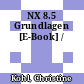 NX 8.5 Grundlagen [E-Book] /