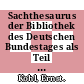 Sachthesaurus der Bibliothek des Deutschen Bundestages als Teil des Thesaurus polianthes : Stand: 31.3.1987.