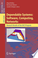 Dependable Systems: Software, Computing, Networks [E-Book] / Research Results of the DICS Program