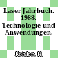 Laser Jahrbuch. 1988. Technologie und Anwendungen.