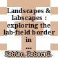 Landscapes & labscapes : exploring the lab-field border in biology [E-Book] /
