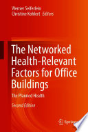 The Networked Health-Relevant Factors for Office Buildings [E-Book] : The Planned Health /