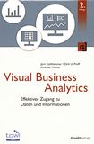 Visual Business Analytics : effektiver Zugang zu Daten und Informationen /
