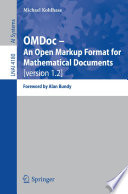 OMDoc -- An Open Markup Format for Mathematical Documents [version 1.2] [E-Book] / Foreword by Alan Bundy