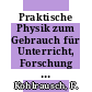 Praktische Physik zum Gebrauch für Unterricht, Forschung und Technik. 3. Tafeln.