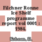 Filchner Ronne Ice Shelf programme report vol 0001 : 1984.