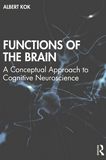 Functions of the brain : a conceptual approach to cognitive neuroscience /
