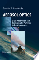 Aerosol Optics [E-Book] : Light Absorption and Scattering by Particles in the Atmosphere /