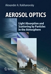 Aerosol optics : light absorption and scattering by particles in the atmosphere /