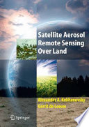 Satellite Aerosol Remote Sensing over Land [E-Book] /