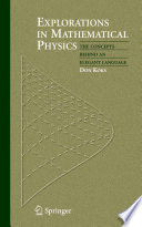 Explorations in Mathematical Physics [E-Book] : The Concepts Behind an Elegant Language /