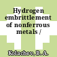 Hydrogen embrittlement of nonferrous metals /