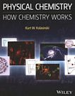Physical chemistry : how chemistry works /