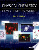 Physical chemistry : how chemistry works [E-Book] /