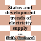 Status and development trends of electricity supply options in the Federal Republic of Germany : central and decentral [E-Book] /