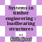 Systems in timber engineering : loadbearing structures and component layers [E-Book] /