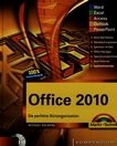 Office 2010 : die perfekte Büroorganisation /