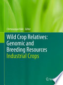 Wild Crop Relatives: Genomic and Breeding Resources [E-Book] : Industrial Crops /