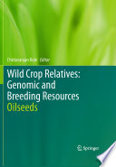 Wild Crop Relatives: Genomic and Breeding Resources [E-Book] : Oilseeds /