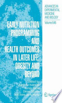 Early Nutrition Programming and Health Outcomes in Later Life [E-Book] : Obesity and Beyond /