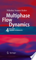Multiphase Flow Dynamics 4 [E-Book] : Nuclear Thermal Hydraulics /