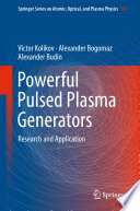 Powerful Pulsed Plasma Generators [E-Book] : Research and Application /