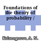 Foundations of the theory of probability /