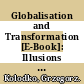 Globalisation and Transformation [E-Book]: Illusions and Reality /