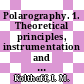 Polarography. 1. Theoretical principles, instrumentation and technique /