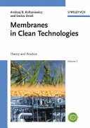 Membranes in clean technologies : theory and practice 1 /