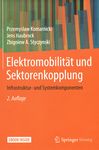 Elektromobilität und Sektorenkopplung : Infrastruktur- und Systemkomponenten /