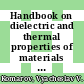 Handbook on dielectric and thermal properties of materials at microwaveable frequencies / [E-Book]