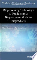 Bioprocessing technology for production of biopharmaceuticals and bioproducts [E-Book] /