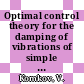 Optimal control theory for the damping of vibrations of simple elastic systems.