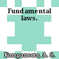 Fundamental laws.