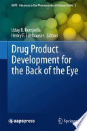 Drug Product Development for the Back of the Eye [E-Book] /