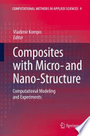 Composites with Micro- and Nano-Structure [E-Book] : Computational Modeling and Experiments /