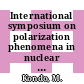 International symposium on polarization phenomena in nuclear physics : 0006: proceedings : Osaka, 26.08.1985-30.08.1985.