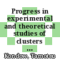 Progress in experimental and theoretical studies of clusters / [E-Book]