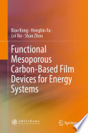 Functional Mesoporous Carbon-Based Film Devices for Energy Systems [E-Book] /