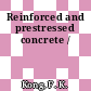 Reinforced and prestressed concrete /